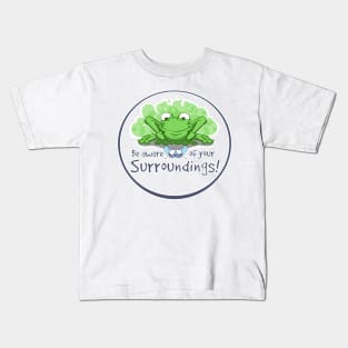 Be Aware of Your Surroundings Kids T-Shirt